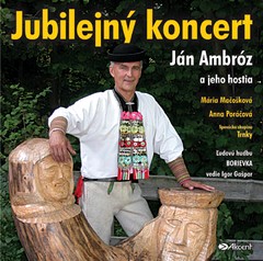 Ján Ambróz - Jubilejný koncert (2011)