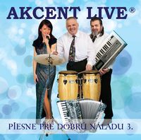 AKCENT LIVE PIESNE PRE DOBR NLADU 3