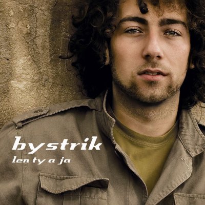 BYSTRIK - LEN TY A JA