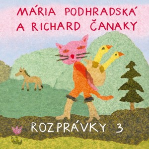 Mária Podhradská & Čanaky - Rozprávky 3
