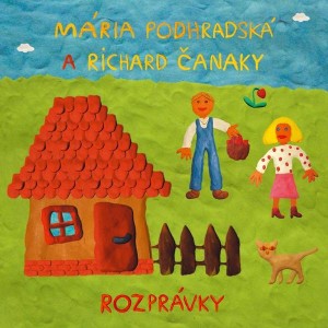 Mária Podhradská a Richard Čanaky- Rozprávky