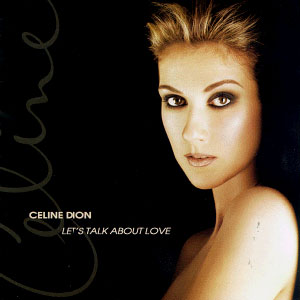 CELINE DION - Let S Talk About Love