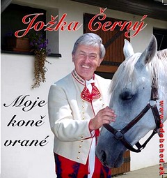 JOŽKA ČERNÝ - Koně moje vrané