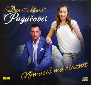 Duo Akord Pagáčovci 3. - Nemusíš ma blázniť