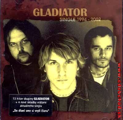 GLADIATOR - SINGLE 1994-2002 