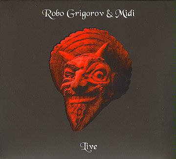 Robo Grigorov, Midi- live