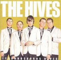 HIVES - TYRANNOSAURUS HIVES