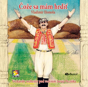 Vladimir Homola - Čože sa mám hrdiť -