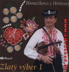 Hrončekovci z Hriňovej – Zlatý výber 1