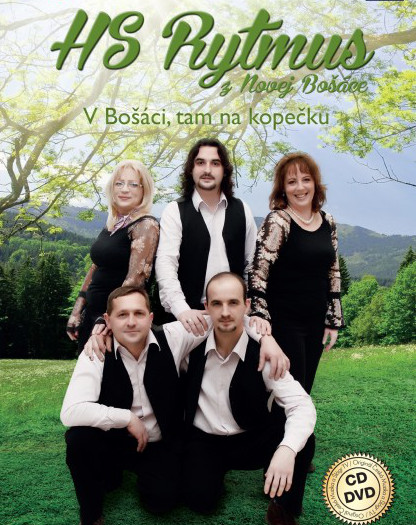 HS RYTMUS Z NOVEJ BOŠACE - V Bošáci, tam na kopečku 1 CD + 1 DVD