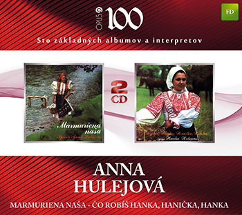 Anna Hulejová: Marmuriena naša / Čo robíš Hanka, Hanička, Hanka
