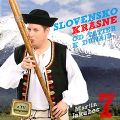 MARTIN JAKUBEC 7. -Slovensko krsne, od Tatier k Dunaju 