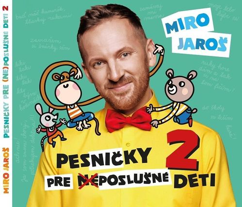 Miro Jaroš - PESNIČKY PRE (NE)POSLUŠNÉ DETI 2