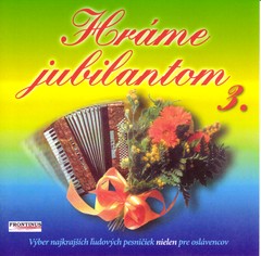 HRÁME JUBILANTOM 3. - Výber