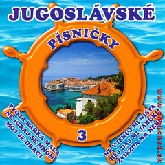 Jugoslávské písničky 3.
