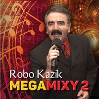 Robo Kazík - Megamixy 2