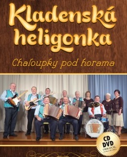 Kladensk heligonka - Chaloupky pod horama 1CD+1DVD 