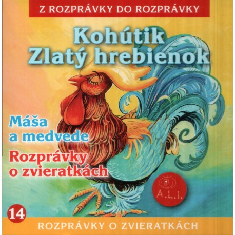Kohútik Zlatý hrebienok - Edicia Z rozprávky do rozprávky /karton /