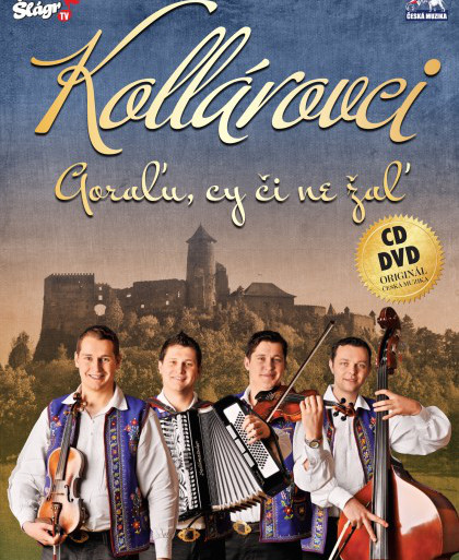 Kollárovci - Goralu cy či ně žal 1 CD + 1 DVD