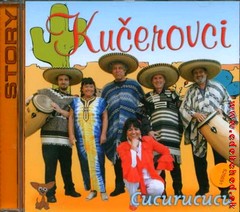 KUČEROVCI - Cucurucucu