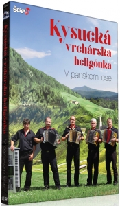 Kysuck vrchrska helignka - V pnskom lese CD+DVD 