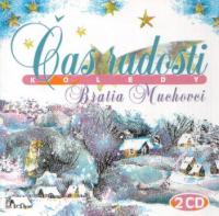 BRATIA MUCHOVCI - �AS RADOSTI 2CD