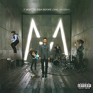 MAROON 5 - IT WON T BE SOON BEFORE LONG