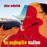 Mikušek Allan - To najlepšie naživo