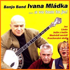 BANJO BAND I.MLADKA - ...A VO TOM TO JE! 