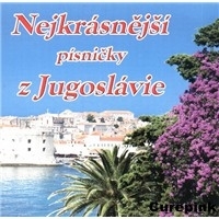 Nejkrásnější písničky z Jugoslávie