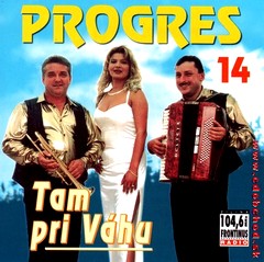 PROGRES 14 - Tam pri Vhu CD 