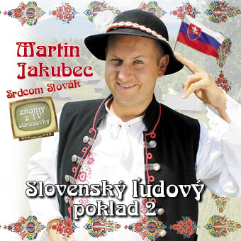 Martin Jakubec - Slovenský ľudový poklad 2.