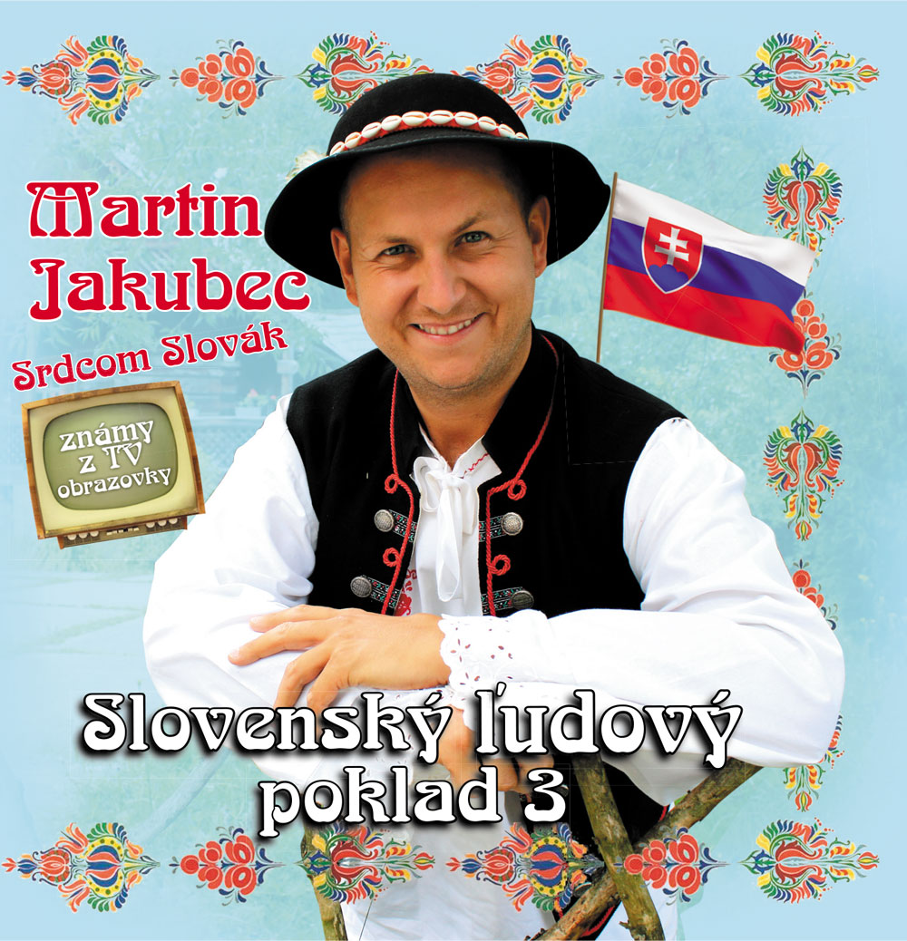 Martin Jakubec - Slovenský ľudový poklad 3. / CD pošetka /