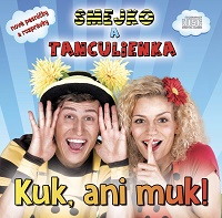 Smejko a Tanculienka: Kuk, ani muk!