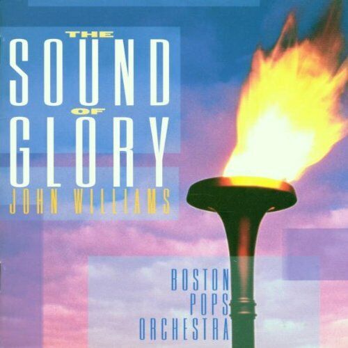 Boston Pops Orchestra - The Sound of Glory 