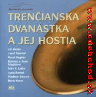 Trenčianska dvanástka a jej hostia -