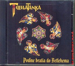 Tublatanka - Podme bratia do Betlehema 