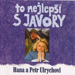 Ulrychovi Hana A Petr: To nejlepší s Javory