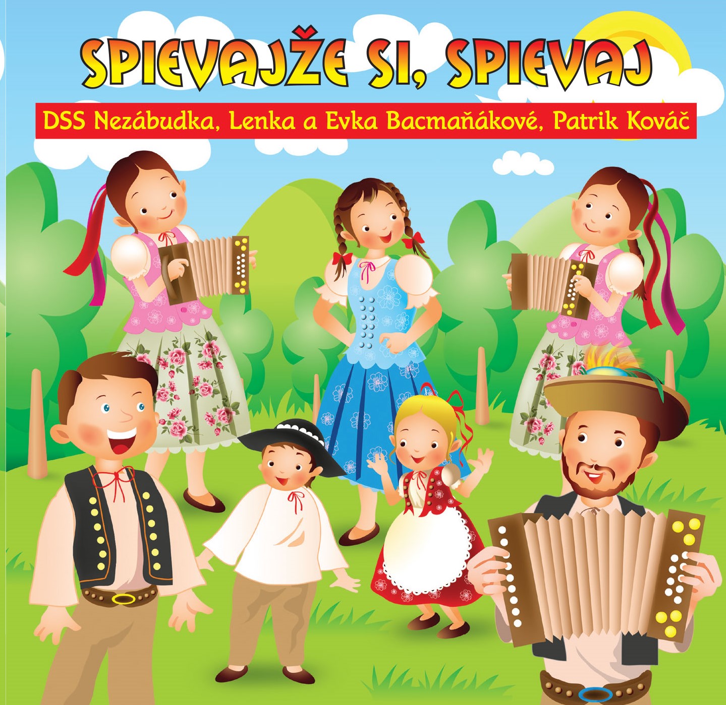 Lenka a Evka Bacmaňákové / DSS Nezábudka / Kováč - Spievajže si, spievaj (cd)