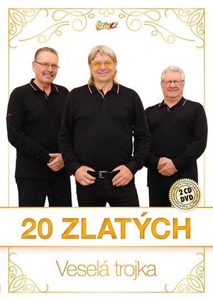 Veselá trojka - 20 zlatých /2CD+DVD/