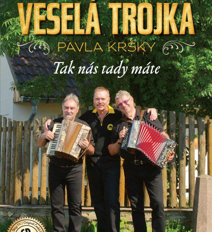 VESEL TROJKA PAVLA KRKY - Tak ns tady mte 1 CD + 1 DVD 