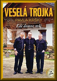 VESELA TROJKA - KDE DOMOV MJ CD+DVD 