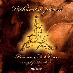 Vrchárska pieseň - Roman Malatinec