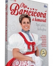 Baričičová Oľga a kamarádi - Spi ještě, šohajku
