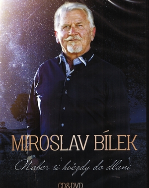 Bílek Miroslav - Naber si hvězdy do dlaní 1CD+1DVD