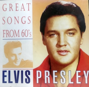 ELVIS PRESLEY - Great Songs from 60