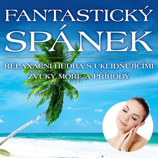 Fantastick spnek - Relaxan hudba s uklidujcmi zvuky moe a prody 