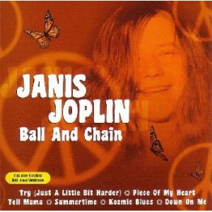 JANIS JOPLIN - BALL AND CHAIN