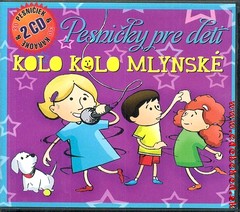 Kolo kolo mlynské - Pesničky pre deti