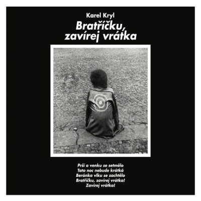 Kryl Karel • Bratříčku, zavírej vrátka